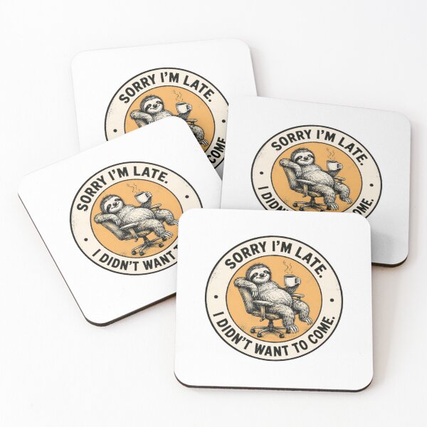 Item preview, Sorry I'm Late. I Didn't Want To Come. Funny Sloth Introvert Procrastination Humor designed and sold by RetroMini2026.
