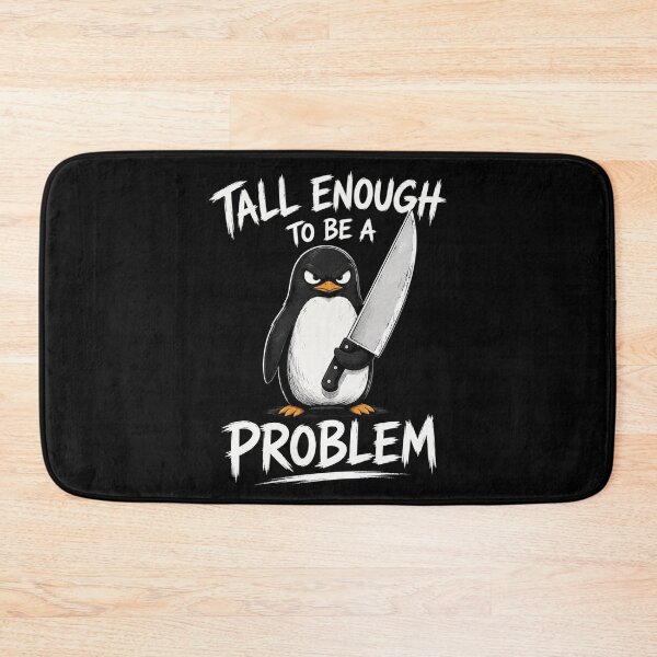 Item preview, Tall Enough To Be A Problem designed and sold by TheEndDesign.