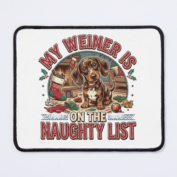 Item preview, My Weiner Is On The Naughty List Funny Dachshund Christmas Dog Mom Quote designed and sold by raedattia.