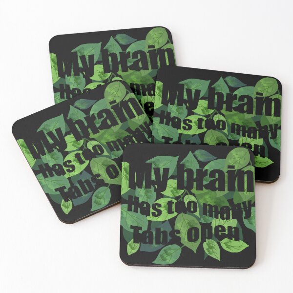 Item preview, My Brain Has Too Many Tabs Open – Leafy Quote Design designed and sold by Shimmersnap.