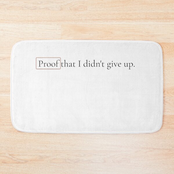Item preview, Proof That I Didnt Give Up - Minimalist Resilience Quote Shirt designed and sold by DaysLoading.