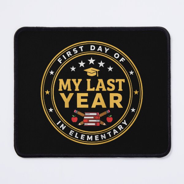 Item preview, First Day of My Last Year in Elementary Last Year designed and sold by Redgiant87x.