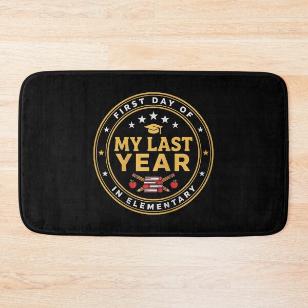 Item preview, First Day of My Last Year in Elementary Last Year designed and sold by Redgiant87x.