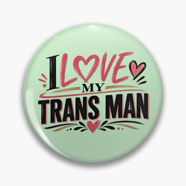 Item preview, I LOVE MY TRANS MAN  designed and sold by BUILTABEAR.