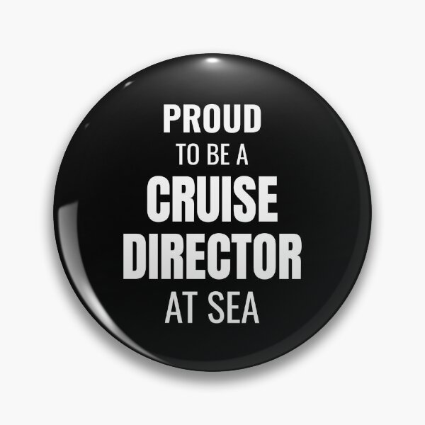 Item preview, Proud to be a Cruise Director at Sea (White) designed and sold by ShipCrewNation.