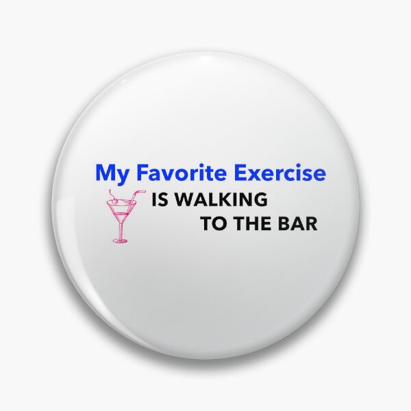 Item preview, My Favorite Exercise is walking to the bar   designed and sold by CreationsbYKz.