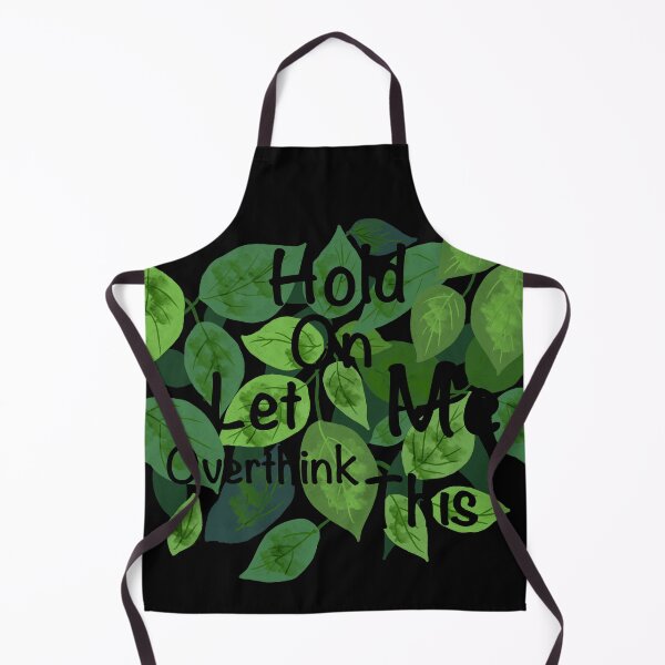 Item preview, Hold On Let Me Overthink This – Leafy Quote Design designed and sold by Shimmersnap.