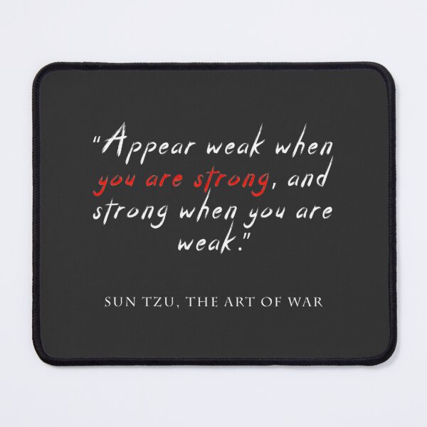 Item preview, Appear Weak When You Are Strong Sun Tzu Art Of War Quote Design ⭐⭐⭐⭐⭐ designed and sold by KatiraMiasha.