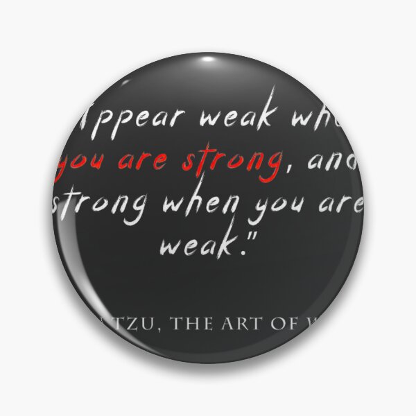 Item preview, Appear Weak When You Are Strong Sun Tzu Art Of War Quote Design ⭐⭐⭐⭐⭐ designed and sold by KatiraMiasha.