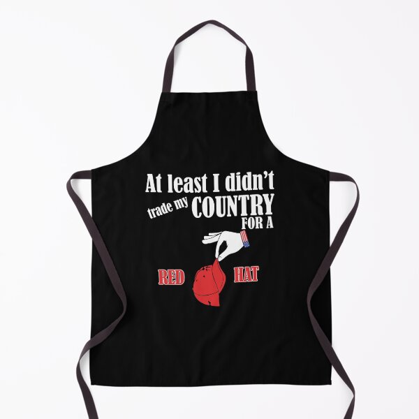 Item preview, At Least I Didn't Trade My Country For A Red Hat designed and sold by weepyzumi.