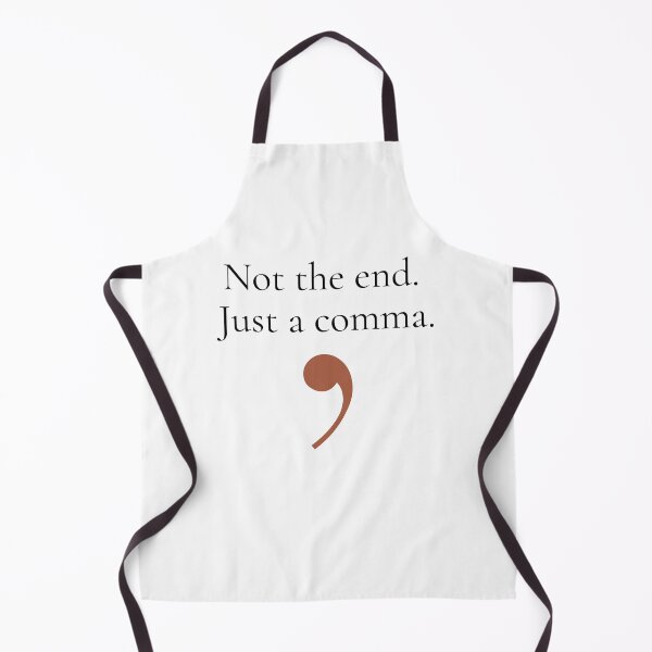 Item preview, Not The End Just A Comma - Minimalist Resilience Quote Shirt designed and sold by DaysLoading.
