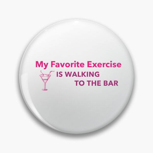 Item preview, My Favorite Exercise is walking to the bar   designed and sold by CreationsbYKz.