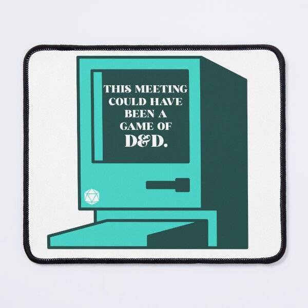 Item preview, This Meeting Could Have Been a Game of DND designed and sold by megogilvie.