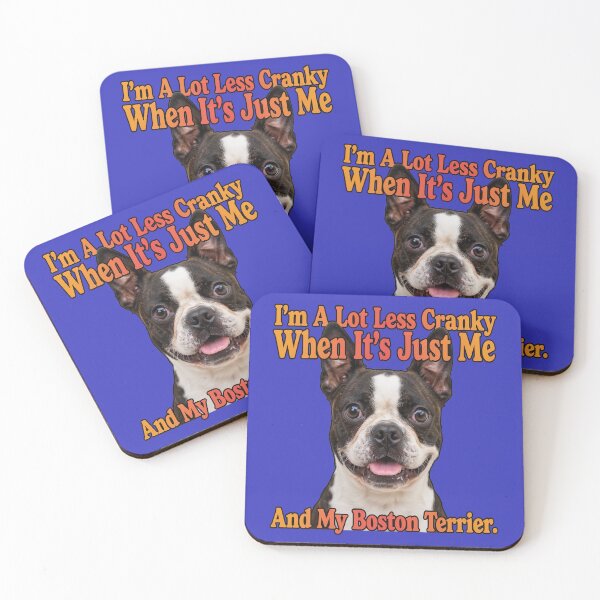 Item preview, Boston Terrier Dog I’m A Lot Less Cranky When It’s Just Me And My Boston Terrier. designed and sold by fantasticdesign.