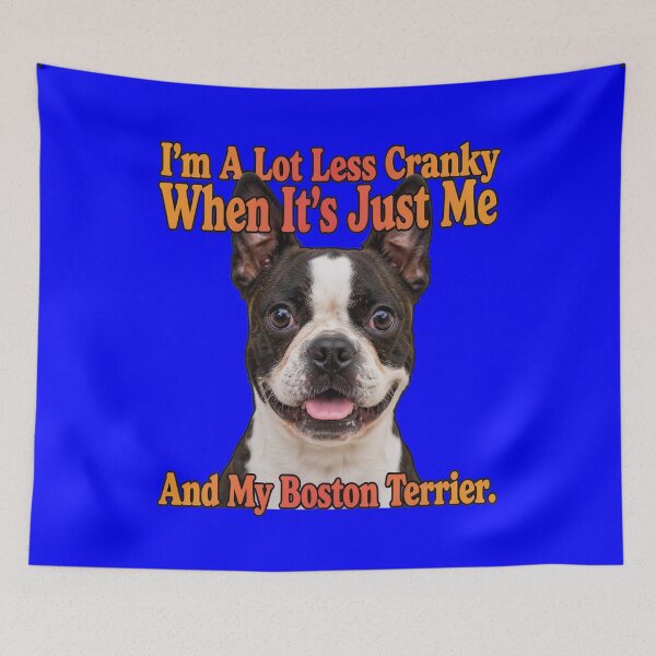 Item preview, Boston Terrier Dog I’m A Lot Less Cranky When It’s Just Me And My Boston Terrier. designed and sold by fantasticdesign.