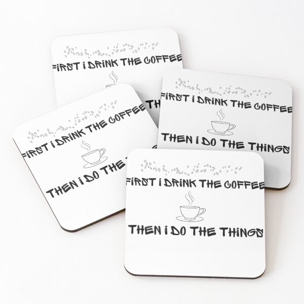 Item preview, First I Drink The Coffee Then I Do The Things designed and sold by DesignsbyFAJA.