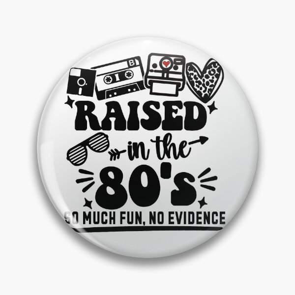 Item preview, Raised in The 80s  designed and sold by piximom75.
