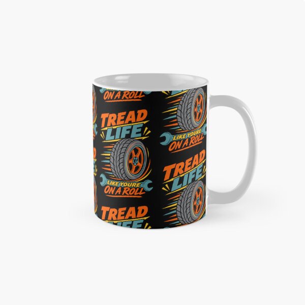 Item preview, Tread Life Like You're On A Roll - Funny Mechanic Car Pun designed and sold by TeeTimeTreasure.