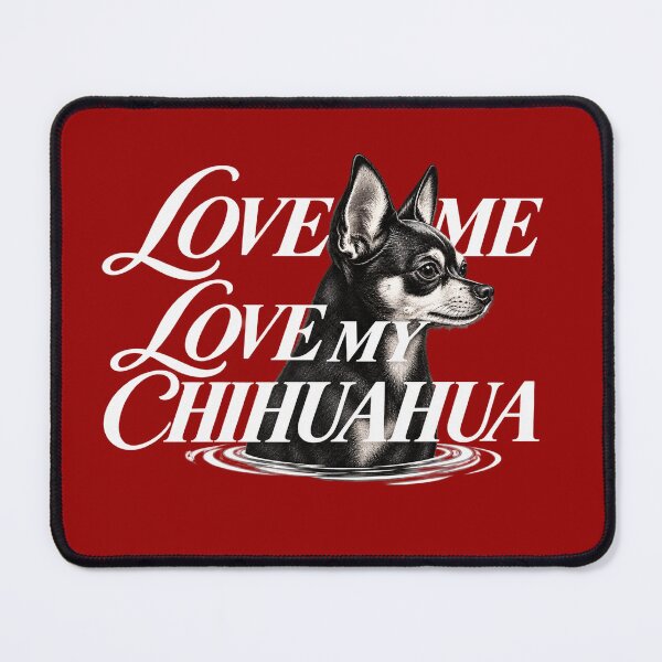 Item preview, - LOVE ME LOVE MY CHIHUAHUA - | Dog quote classic T-Shirt designed and sold by TOLDWAYTSHIRT.
