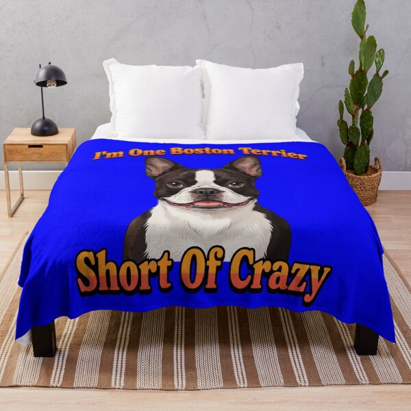Item preview, Boston Terrier Dog I ‘m One Boston Terrier Short Of Crazy Dog Owner Art Design designed and sold by fantasticdesign.