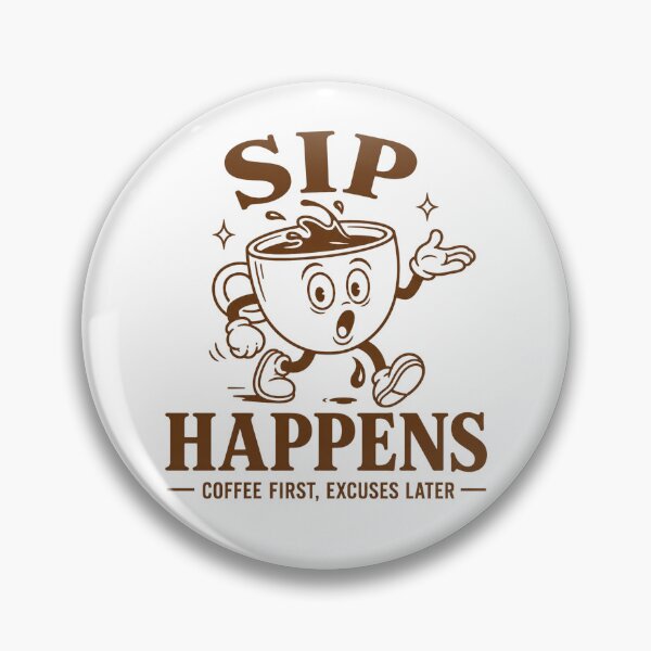 Item preview, Sip Happens Coffee First Excuses Later Retro Mascot designed and sold by ElcastDesigns.