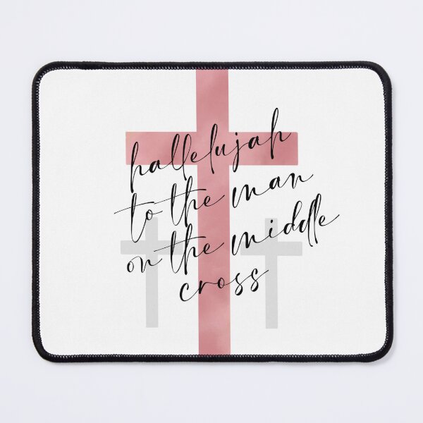 Item preview, Hallelujah To The Man on The Middle Cross designed and sold by Magnolia Designs .