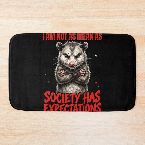 Item preview, I-Am-Not-As-Mean-As-I-Would-Like-To-Be-Society-Has-Expectations-Opossum-Sarcasm-Humor designed and sold by w66aboo.