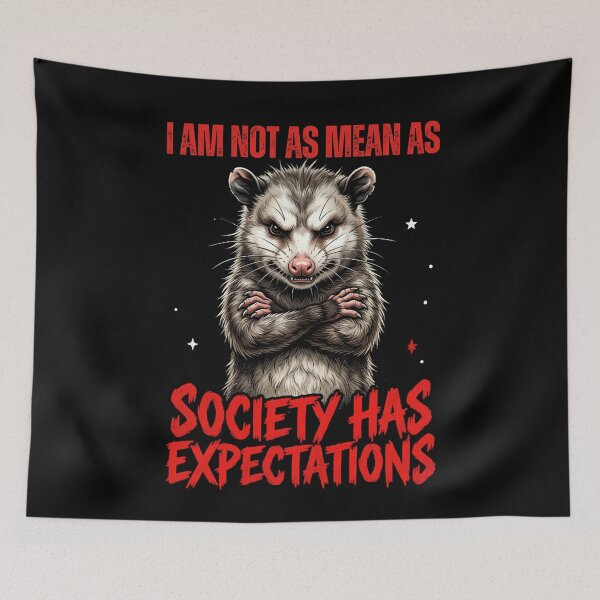 Item preview, I-Am-Not-As-Mean-As-I-Would-Like-To-Be-Society-Has-Expectations-Opossum-Sarcasm-Humor designed and sold by w66aboo.