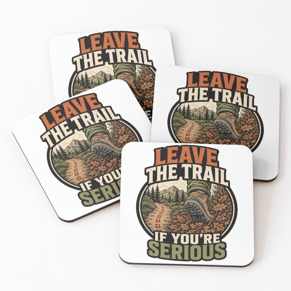 Item preview, Leave The Trail If You're Serious Funny Off Trail Hiking Graphic designed and sold by Fun-T-Shirts.