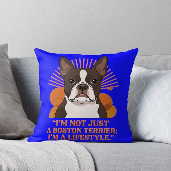 Item preview, Boston Terrier Dog I’m Not Just A Boston Terrier; I’m A Lifestyle Art Design designed and sold by fantasticdesign.