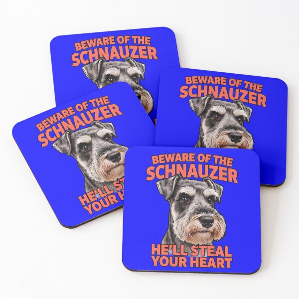 Item preview, Schnauzer Dog Owner Beware Of The Schnauzer, He’ll Steal Your Heart. Art Design designed and sold by fantasticdesign.