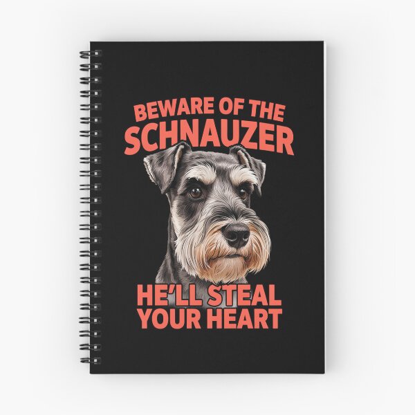 Item preview, Schnauzer Dog Owner Beware Of The Schnauzer, He’ll Steal Your Heart. Art Design designed and sold by fantasticdesign.