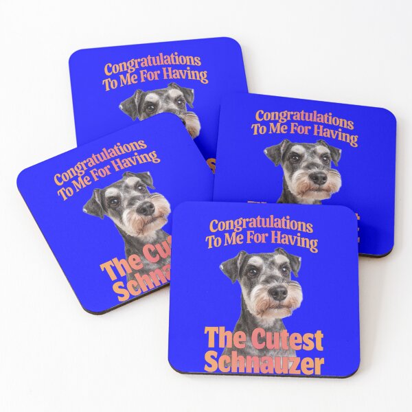 Item preview, Schnauzer Dog Owner Congratulations To Me For Having The Cutest Schnauzer  designed and sold by fantasticdesign.