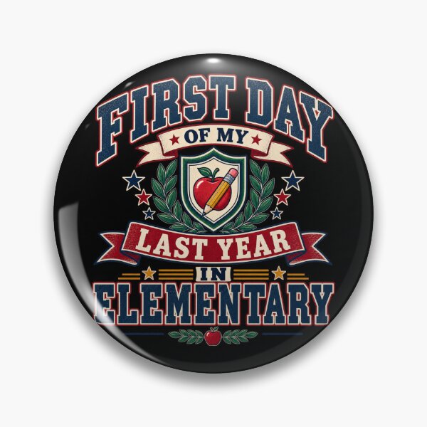 Item preview, First Day of My last Year in Elementary designed and sold by HiPatti.