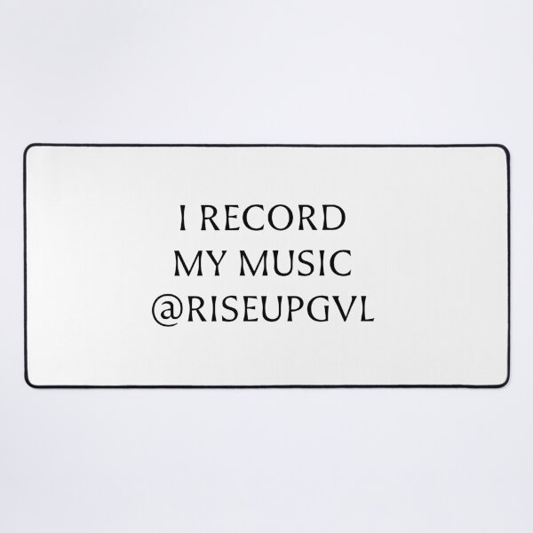 Item preview, I RECORD MY MUSIC @RISEUPGVL designed and sold by Pace & Layer.