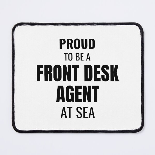 Item preview, Proud to be a Front Desk Agent at Sea (Black) designed and sold by ShipCrewNation.