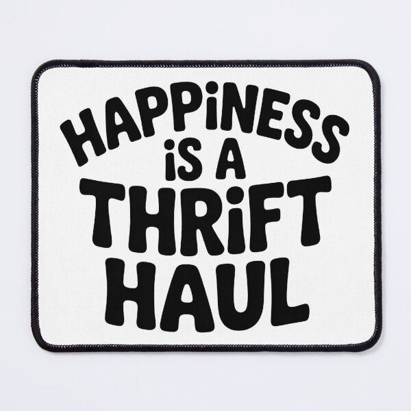 Item preview, Happiness Is a Thrift Haul Funny Thrifting Quote designed and sold by CoastalEmp.