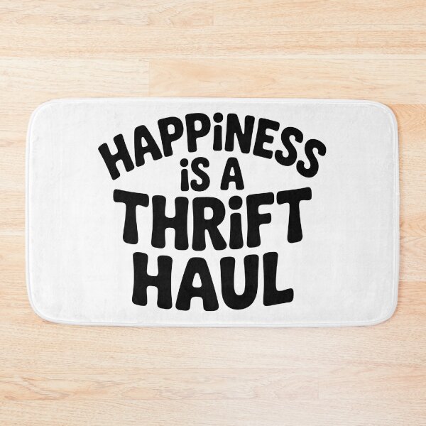 Item preview, Happiness Is a Thrift Haul Funny Thrifting Quote designed and sold by CoastalEmp.