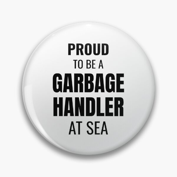 Item preview, Proud to be a Garbage Handler at Sea (Black) designed and sold by ShipCrewNation.