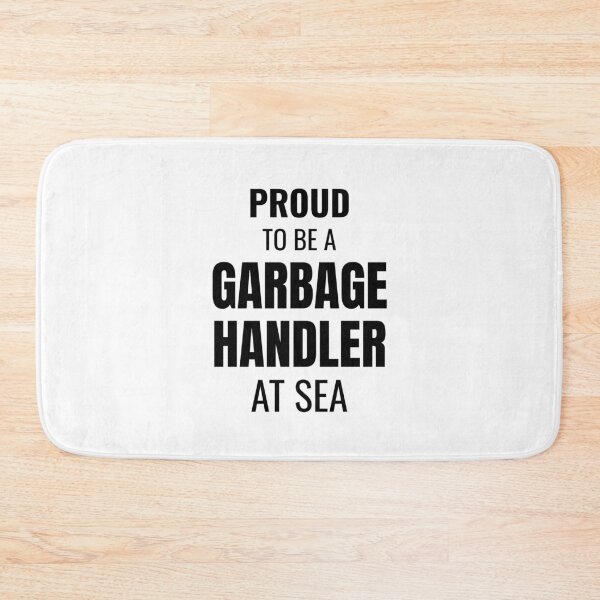 Item preview, Proud to be a Garbage Handler at Sea (Black) designed and sold by ShipCrewNation.