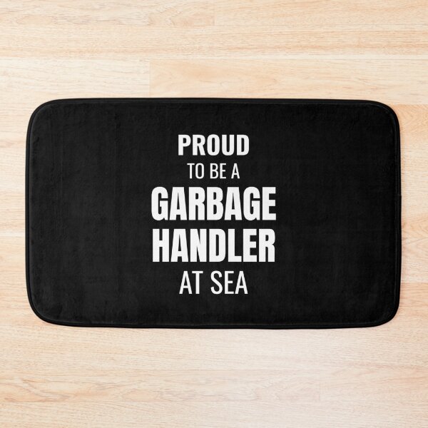 Item preview, Proud to be a Garbage Handler at Sea (White) designed and sold by ShipCrewNation.