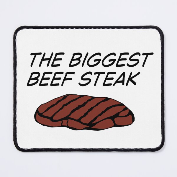 Item preview, The Biggest Beef Steak- Funny Meme Quote designed and sold by SlimyFish.