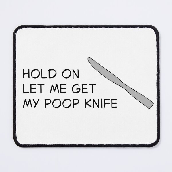 Item preview, Hold On Let Me Get My Poop Knife- Funny Meme Reference designed and sold by SlimyFish.