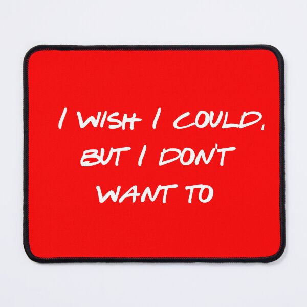 Item preview, I Wish I Could But I Don't Want To - Sarcastic Quote - Funny Introvert Gift - Relatable Meme - Attitude Quote designed and sold by Wesli.
