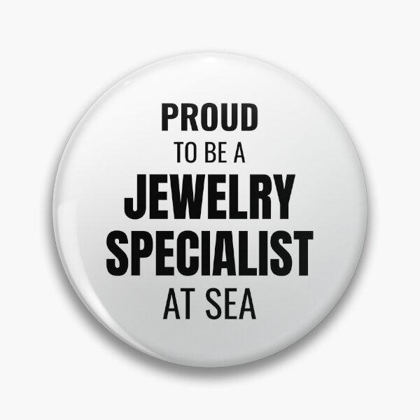 Item preview, Proud to be a Jewelry Specialist at Sea (Black) designed and sold by ShipCrewNation.