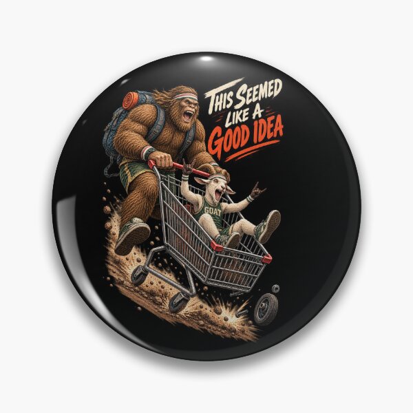 Item preview, Bigfoot & Goat – This Seemed Like a Good Idea designed and sold by NicheBloom.