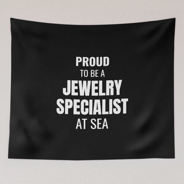 Item preview, Proud to be a Jewelry Specialist at Sea (White) designed and sold by ShipCrewNation.