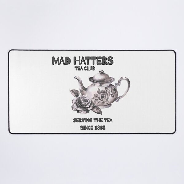 Item preview, Mad Hatter Tea Club, Serving Tea since 1865 designed and sold by CursedButCute1.
