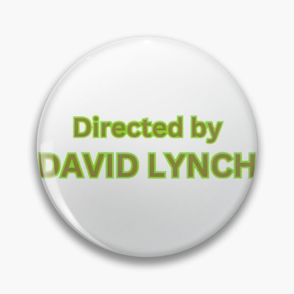 Item preview, Directed By David Lynch Minimalist Movie Quote Design ⭐⭐⭐⭐⭐ designed and sold by ThatLove.