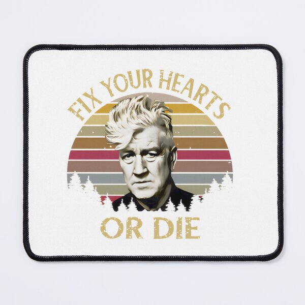 Item preview, David Lynch Fix Your Hearts Or Die T-Shirt & Art Print PERFECT GIFT FOR YOU AND FRIENDS designed and sold by ThatLove.